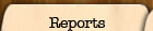 Reports