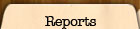 Reports